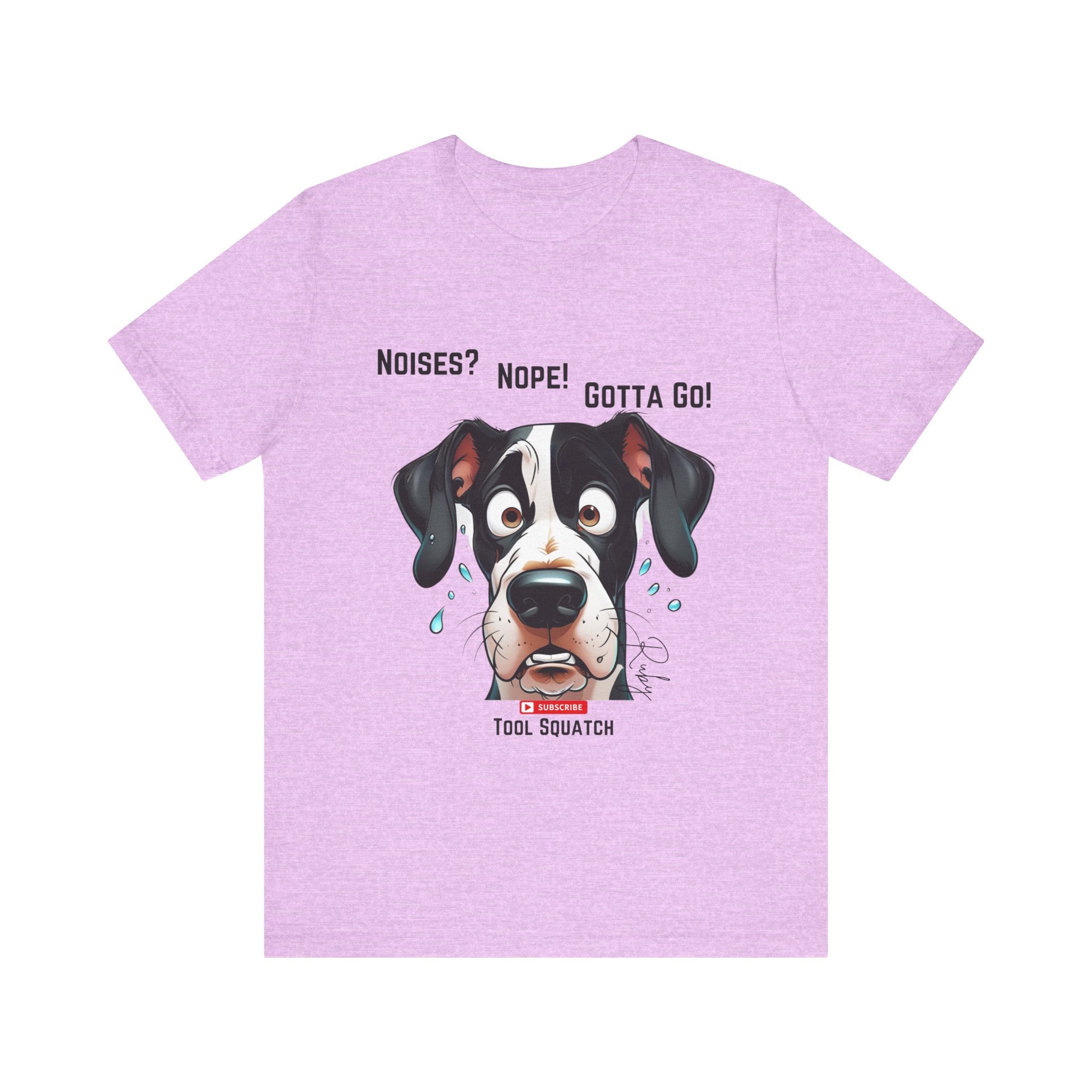Funny Dog Graphic Tee: "Noises? Nope! Gotta Go!" Tool Squatch Perfect for Pet Lovers, Dog Owners, Birthdays, Casual Wear, Gifts