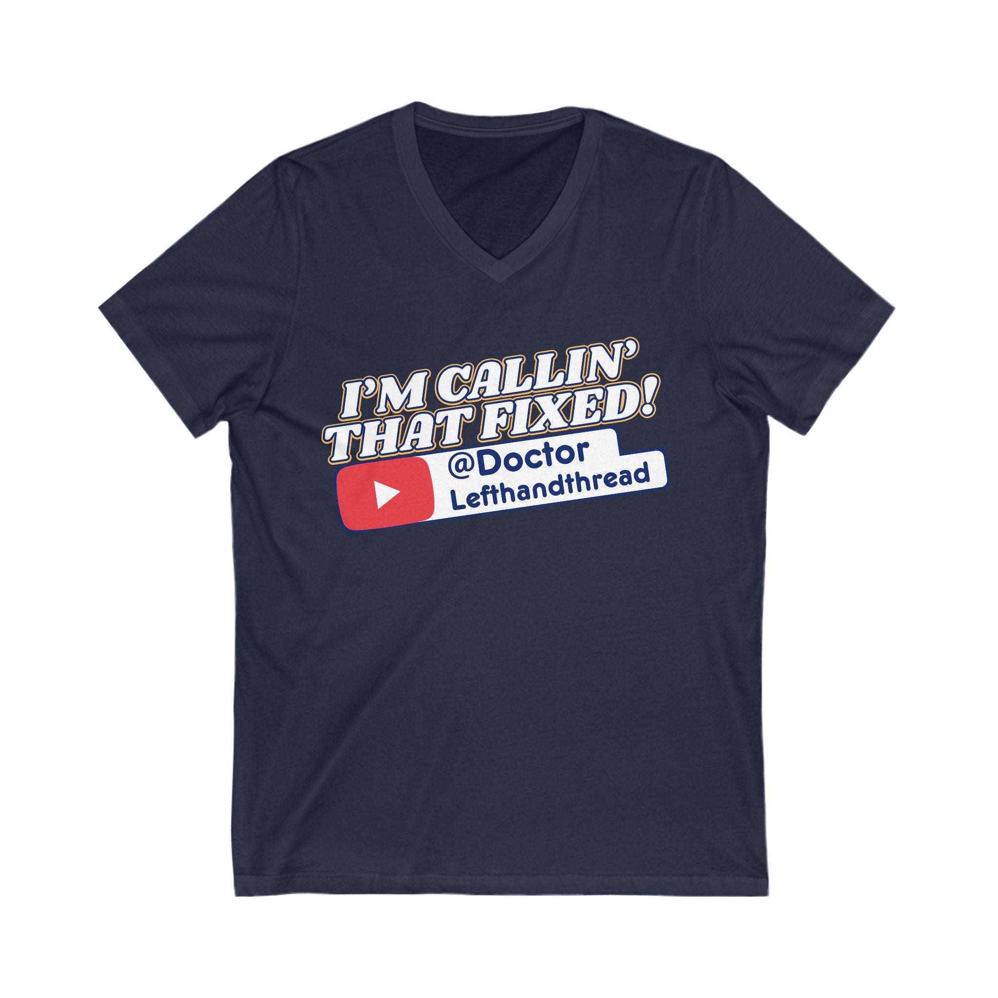 I'm Callin' That Fixed! Doctor Lefthandthread V-Neck Tee,  Unisex V-Neck T-Shirt,