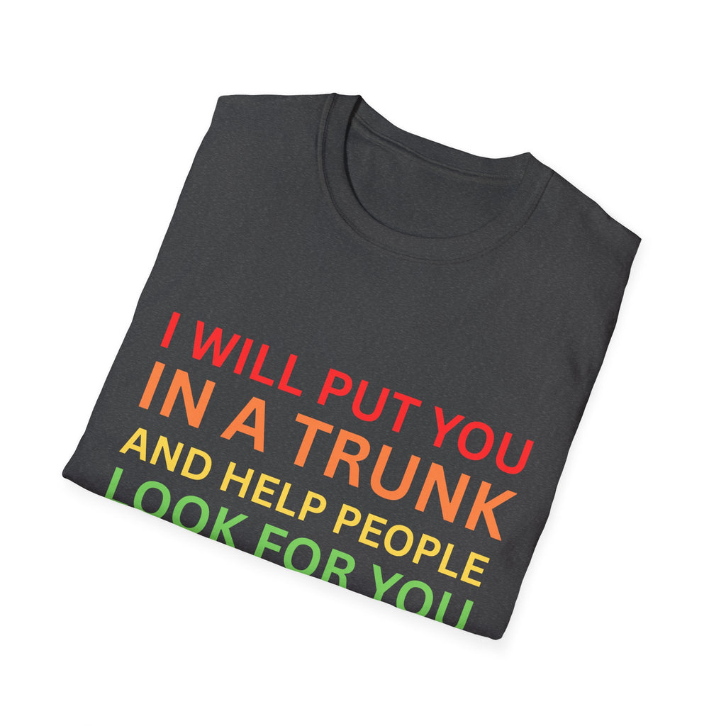 In a Trunk T-Shirt -  - Fun Gift, Casual Wear, Statement Tee, Quirky Fashion, Unique Humor