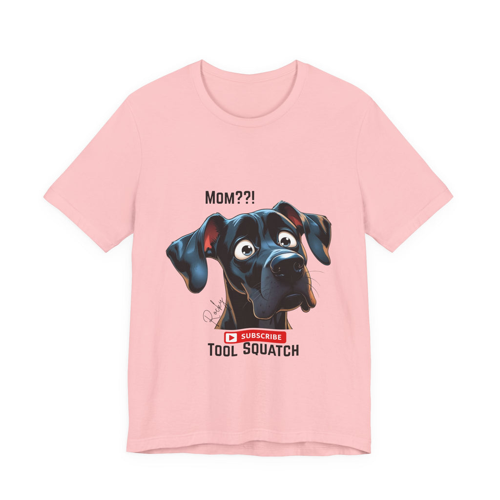 Mom? Tool Squatch Dog Lover Tee, Funny Dog Shirt, Pet Parent Gift, Gift for Mom, Dog Themed Apparel, Humor Tee, Casual Wear
