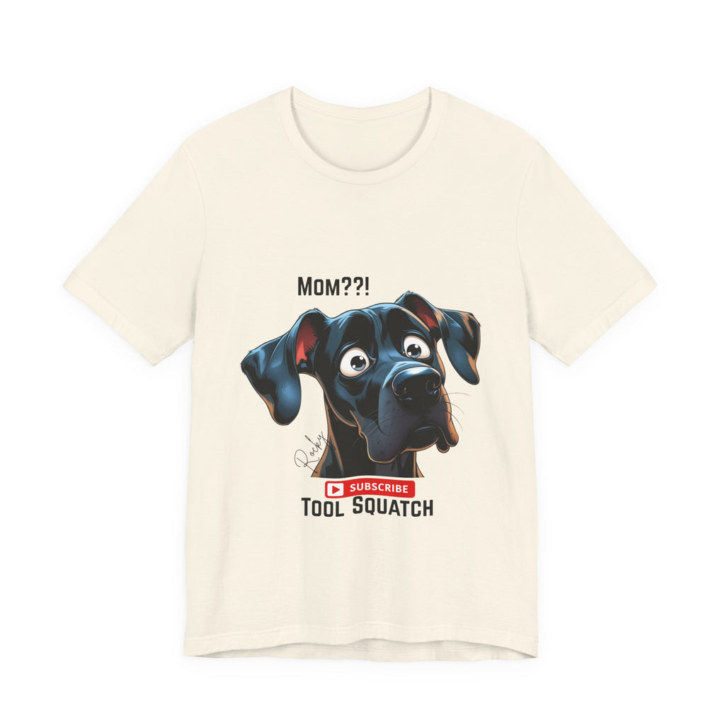 Mom? Tool Squatch Dog Lover Tee, Funny Dog Shirt, Pet Parent Gift, Gift for Mom, Dog Themed Apparel, Humor Tee, Casual Wear